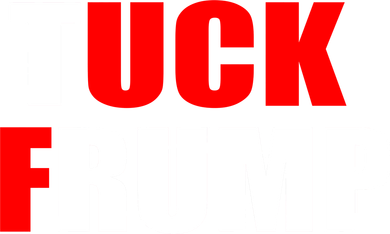 Tuck Frump Anti Trump Button