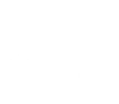 The First 50 Years Of Childhood Are Always The Hardest T-Shirt