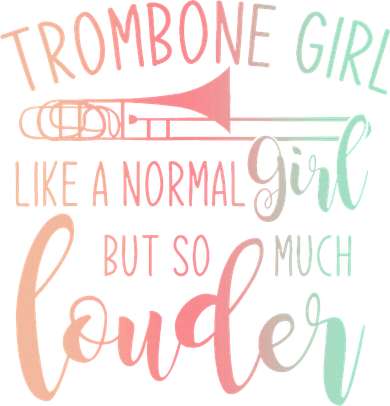 Trombone Girl Like A Normal Girl But Way Louder Trombone Tumbler