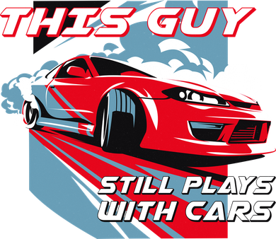 This Guy Still Plays With Cars Button