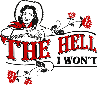 The Hell I Wont Flower Apparel For Life Button
