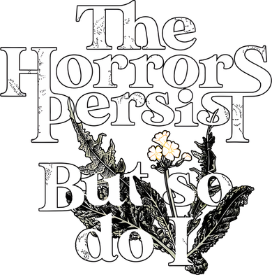 The Horrors Persist But So Do I Humor Flower Funny Polo