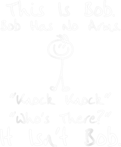 This Is Bob He Has No Arms Funny Knock Jokes Sarcastic Women's Tank Top