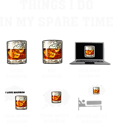 Things I Do In My Spare Time Drink Bourbon Whiskey Women's T-Shirt