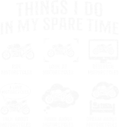 Things I Do In My Spare Time Biker Motorcycle Rider Riding Long Sleeve Shirt
