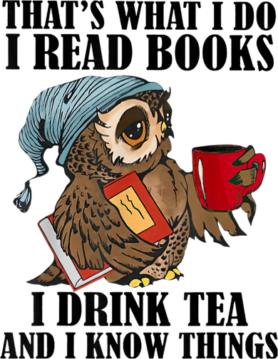 Thats I Do I Read Books Drink Tea And Know Things Funny Owl Tote Bag