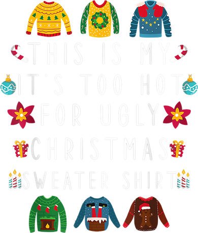 This Is My It's Too Hot For Ugly Christmas Sweaters Funny Button