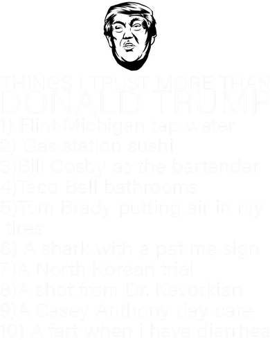 Things I Trust More Than Donald Trump Women's Long Sleeve Shirt