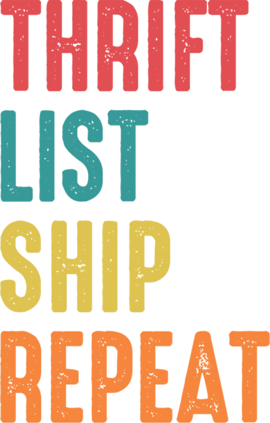 Thrift List Ship Repeat Funny Sourcing Reseller Gift Toddler T-Shirt