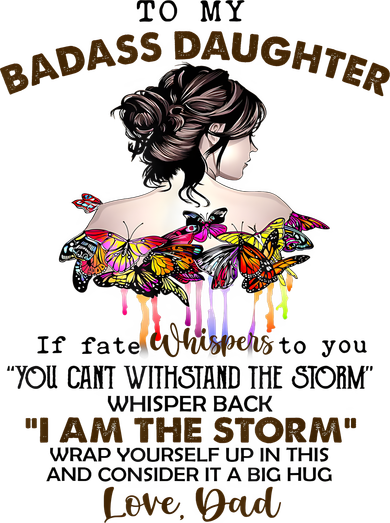 To My Badass Daughter If Fate Whispers To You You ... Dad Hat
