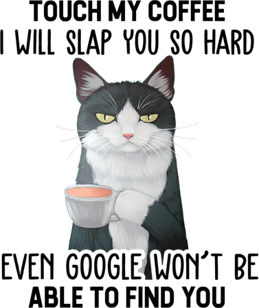 Touch My Coffee I Will Slap You So Hard Cat Coffee Lovers Kids T-Shirt