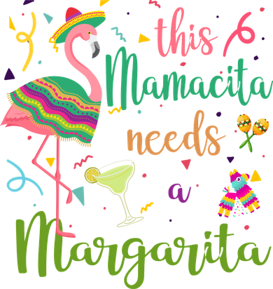 This Mamacita Needs A Margarita Fiesta Flamingo Women's T-Shirt