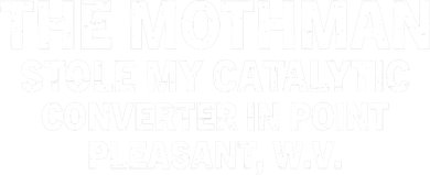 The Mothman Stole My Catalytic Converter In Point Pleasant Women's Tank Top