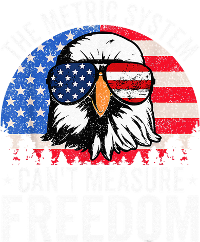 The Metric System CanT Measure Freedom Eagle 4th Of July Women's Sweatshirt