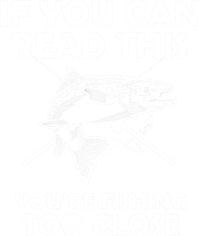 If You Can Read This Your Fishing Too Close Women's Hoodie