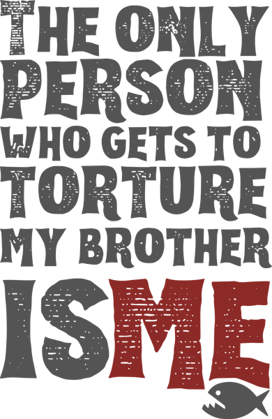 The Only Person Who Gets To Torture My Brother Is Me Wednesday Quote Women's Tank Top