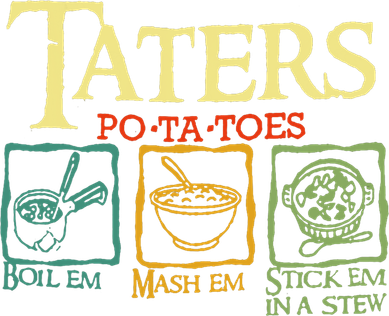 Taters Potatoes Boil Em Mash Em Stick Em In A Stew Tote Bag