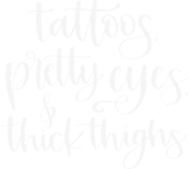 Tattoos Pretty Eyes Thick Thighs Doddie Hoodie