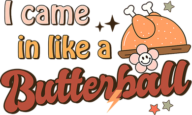 Thanksgiving Puns I Came In Like A Butterball Funny Turkey Women's Hoodie