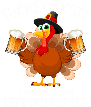 Turkey Trot? I Thought You Said Let's Drink A Lot Ornament