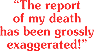 The Report Of My Death Has Been Grossly Exaggerated Polo