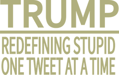 Trump Redefining Stupid Tank Top