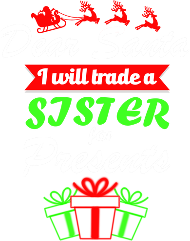 Dear Santa I Will Trade A Sister For Presents Kids T-Shirt