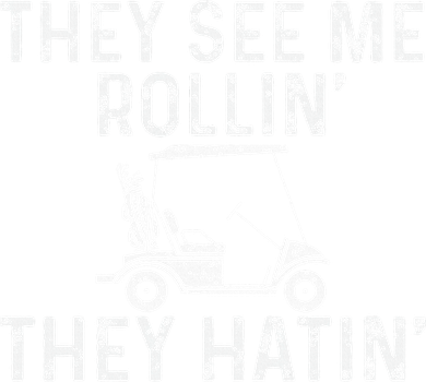 They See Me Rollin' They Hatin' Golfer Golf Golfing Lover Golf Towel