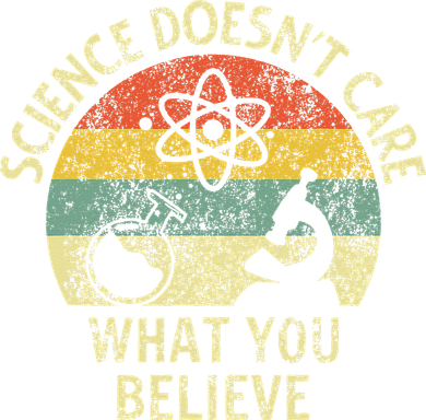 Teacher Scientific Science Doesnt Care What You Believe In Women's Tank Top