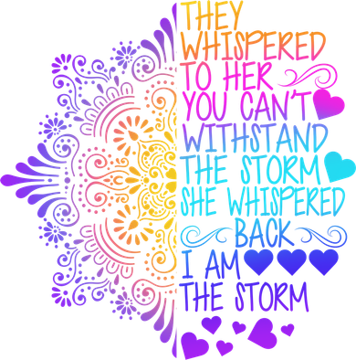 Whispered Back I Am The Storm Floral Button