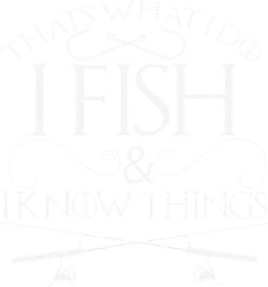 That's What I Do I Fish And I Know Things Fishing Hat
