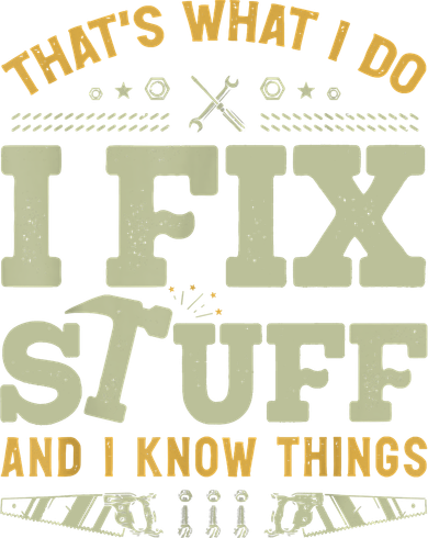 That's What I Do I Fix Stuff And I Know Things Funny Saying Kids Sweatshirt