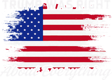 Trump Was Right About Everything President Flag Statement Women's Long Sleeve Shirt