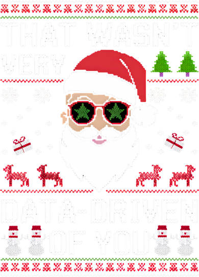 That WasnT Very Data Driven Of You Ugly Christmas Sweaters Apron