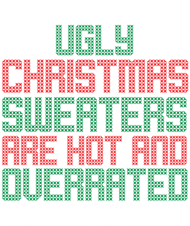 Ugly Christmas Sweaters Are Hot And Overrated Women's Tank Top