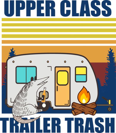 Upper Class Trailer trash Coaster