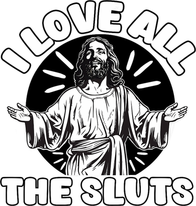 Vintage I Love All The Sluts Adult Humor Jesus Button