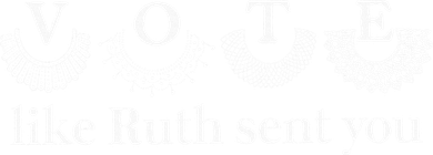 Vote Like Ruth Sent You Button