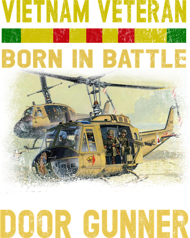 Vietnam Veteran Born In Battle Proven In Combat Door Gunner Toddler Hoodie