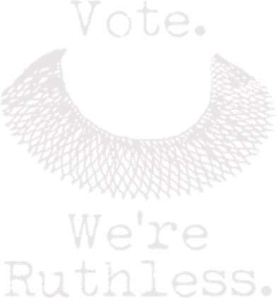 Vote We're Ruthless RBG Ruth Bader Ginsburg Women's Hoodie