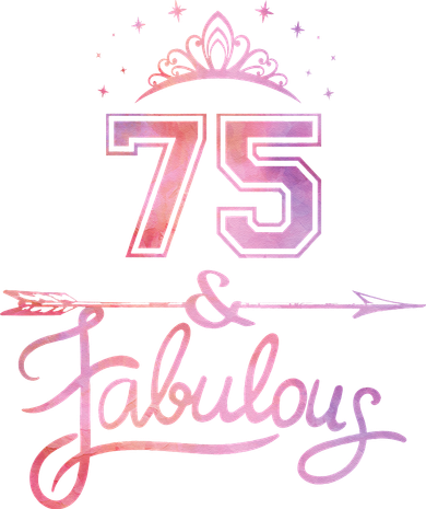 Women 75 Years Old And Fabulous Happy 75th Birthday Women's Sweatshirt