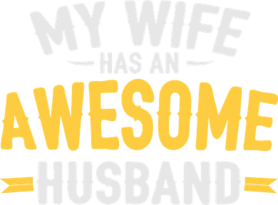 My Wife Has An Awesome Husband  Women's Sweatshirt