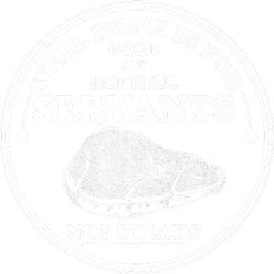 Well Done Is For Good And Faithful Servants Not Steaks Doddie Hoodie