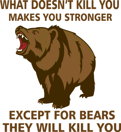 What Doesn't Kill You Makes You Stronger Except For Bears Kids Long Sleeve Shirt