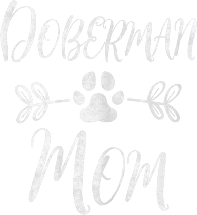 Womens Doberman Mom Doberman Lover Owner Dobie Dog Mom Women's T-Shirt