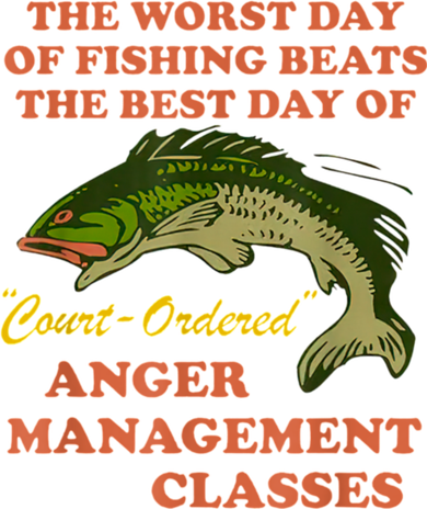 Worst Day Of Fishing Beats The Best Day Of Court Ordered Anger Management Mousepad