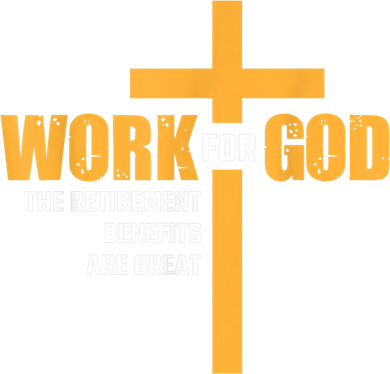 Work For God The Retirement Benefits Are Great Kids T-Shirt