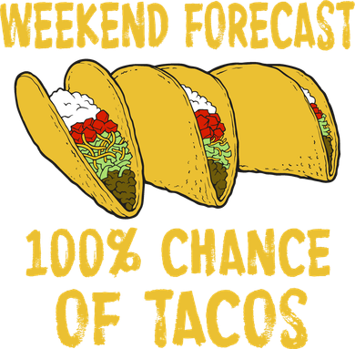 Weekend Forecast 100 Percent Chance Of Tacos Mousepad