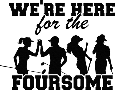 We're Here For The Foursome Funny Sarcasm Golf Lover Golfer Golf Towel