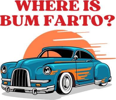 Where Is Bum Farto Funny Toddler Long Sleeve